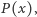 P(x),