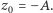 z0 =− A.