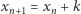 xn+1 = xn + k