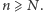 . n ⩾ N 