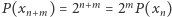 |P(xn+m) = 2n+m= 2mP (xn) 
