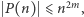  P(n) ⩽n2m, 
