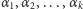 α 1,α2,...,αk 