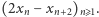 (2xn − xn+2)nE1.