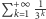 | +∞ -1 P k 13k