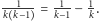 |--1--= -1-− 1. k k−1 k−1 k