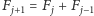 Fj +1 = F j + F j−1 