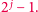 |2 j− 1. 