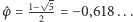  - φˆ= 1−-5 =− 0,618 ... 2 