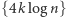 |{4klog n} 