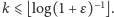 k ⩽ ⌊log(1 +ε)−1⌋. 