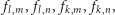 | f , f , f , f , l,m l,n k,m k,n 