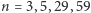 n = 3,5,29,59 