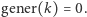 gener(k) = 0.