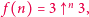  f(n) = 3 n 3,