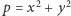 |p = x2 +y2 