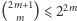  2m+1 2m |( m) ⩽2 