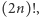 |(2n)!, 
