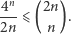  n 4--⩽ (2n ). 2n n 