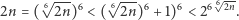  6√ ---6 √6---6 6 66 2n 2n = ( 2n) < ( 2n) + 1) < 2 . 