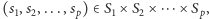 (s1,s2,...,sp)∈ S1× S2× ⋅⋅⋅×Sp, 