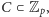 ⊂Z, |C p 