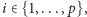 |i∈ {1,...,p}, 