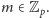 m∈Zp. 