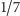 |1/7 