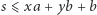s ⩽ xa +yb + b