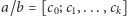 a/b = [c0;c1,...,ck] 
