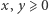 x,y ⩾ 0 