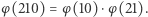 φ (210) = φ(10) ⋅φ(21).