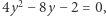 |4y2− 8y − 2 = 0, 
