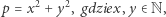 p = x2 + y2, gdziex,y ∈ N, 