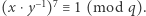 (x ⋅y−1)7 ≡ 1 (mod q). 