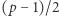 |(p− 1)/2 