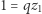 |1 = qz1 