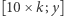 |[10 × k;y] 