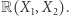 R(X ,X ). 1 2 