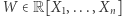 W ∈ R[X ,...,X ] 1 n 