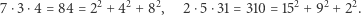  2 2 2 2 2 2 7⋅3⋅4 = 84 = 2 + 4 + 8 , 2⋅5 ⋅31 = 310 = 15 + 9 + 2 . 