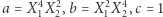 a = X41X22,b = X21X42,c = 1 