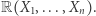 R(X1, ...,Xn). 