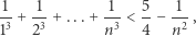 1-+ -1 +...+ -1-< 5-− -1-, 13 23 n3 4 n2 
