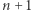 |n+ 1 