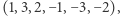 (1,3,2,−1,−3,−2), 