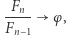  Fn |---- φ, Fn−1 
