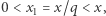 0 < x1 = x/q < x, 