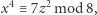 x4≡ 7z2mod 8, 